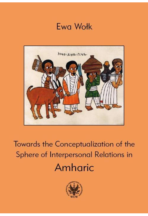 Towards the Conceptualization of the Sphere of Interpersonal Relations in Amharic