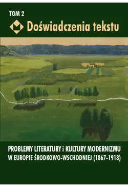 Doświadczenia tekstu. Tom 2
