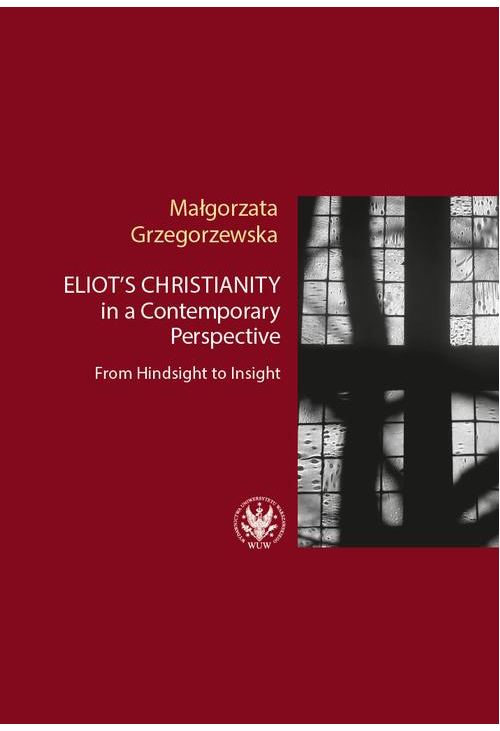 Eliot’s Christianity in a Contemporary Perspective