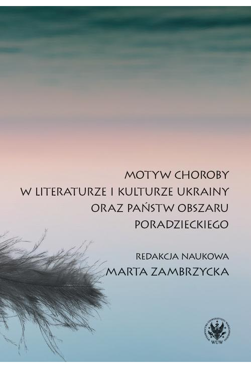 Motyw choroby w literaturze i kulturze Ukrainy oraz państw obszaru poradzieckiego