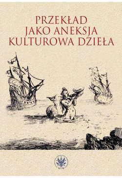 Przekład jako aneksja...