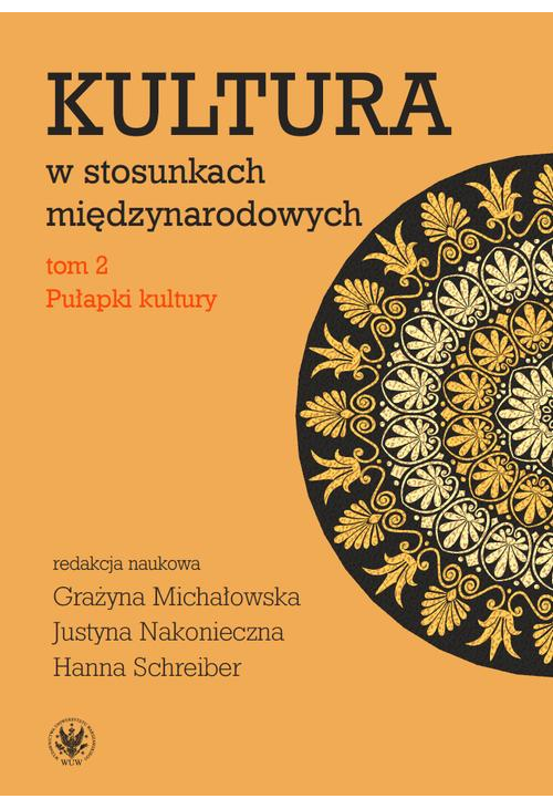 Kultura w stosunkach międzynarodowych. Tom 2