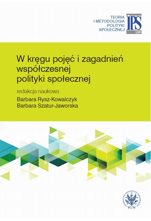 W kręgu pojęć i zagadnień współczesnej polityki społecznej