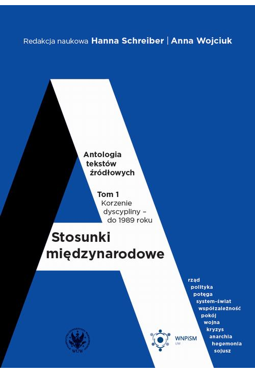 Stosunki międzynarodowe. Tom 1. Antologia tekstów źródłowych