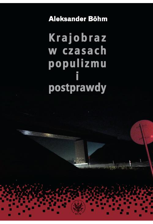 Krajobraz w czasach populizmu i postprawdy