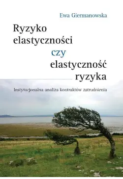 Ryzyko elastyczności czy...