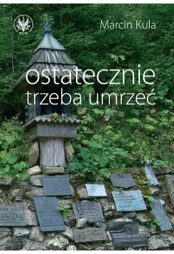 Ostatecznie trzeba umrzeć