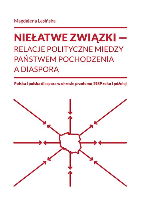 Niełatwe związki relacje polityczne między państwem pochodzenia a diasporą