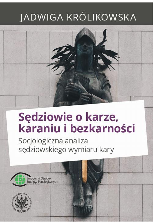 Sędziowie o karze, karaniu i bezkarności