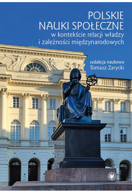 Polskie nauki społeczne w kontekście relacji władzy i zależności międzynarodowych