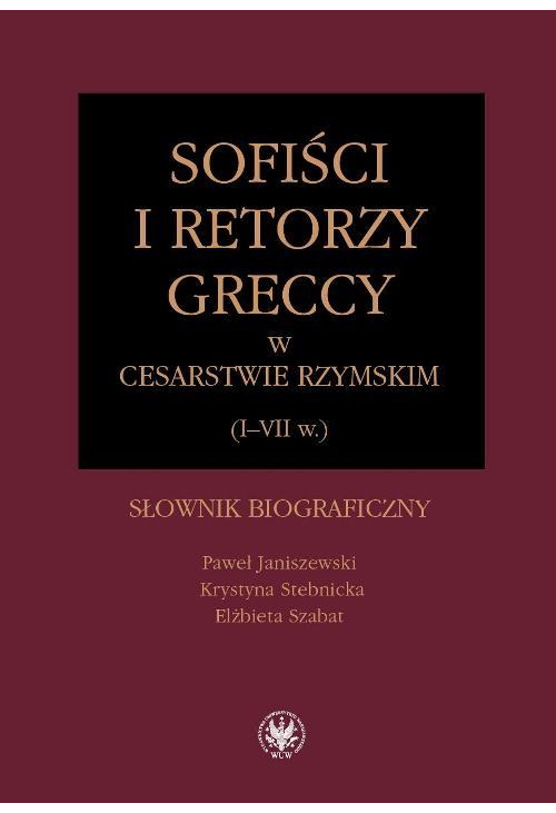 Sofiści i retorzy greccy w cesarstwie rzymskim (I-VII w.)