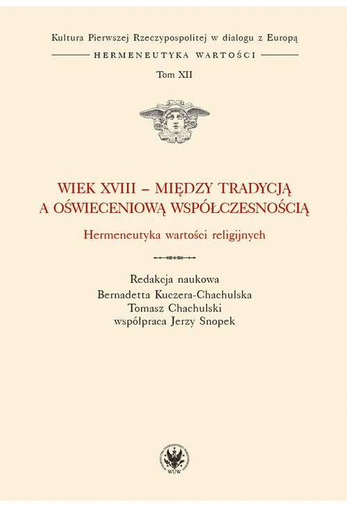 Wiek XVIII - między tradycją a oświeceniową współczesnością