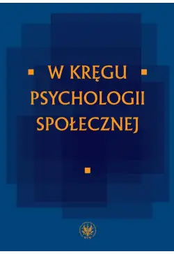 W kręgu psychologii społecznej