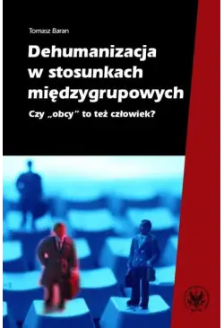 Dehumanizacja w stosunkach...