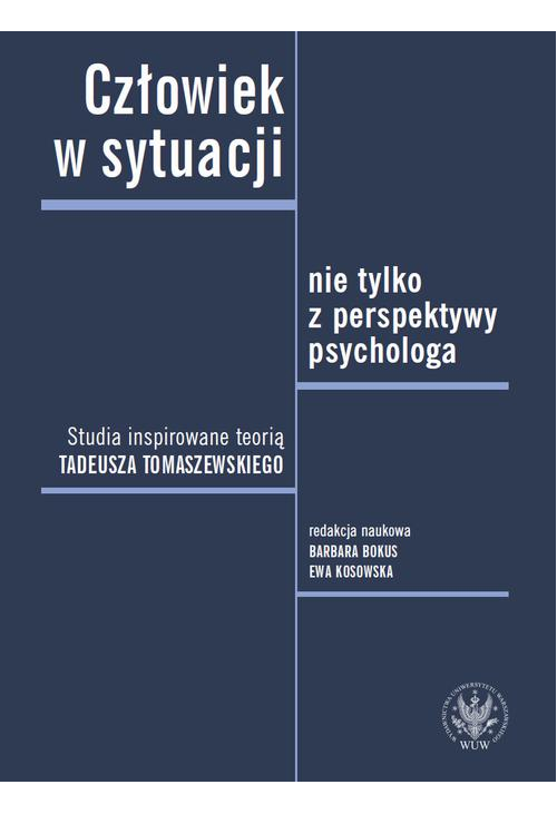 Człowiek w sytuacji nie tylko z perspektywy psychologa