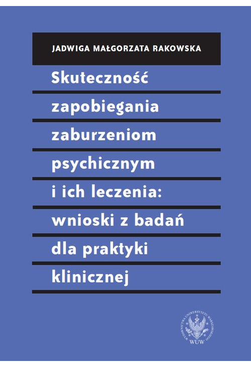 Skuteczność zapobiegania zaburzeniom psychicznym i ich leczenia: wnioski z badań dla praktyki klinicznej