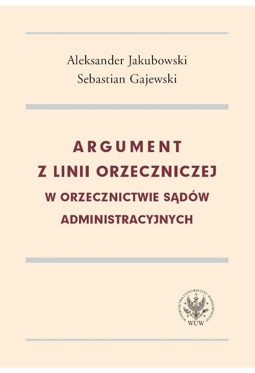 Argument z linii orzeczniczej w orzecznictwie sądów administracyjnych