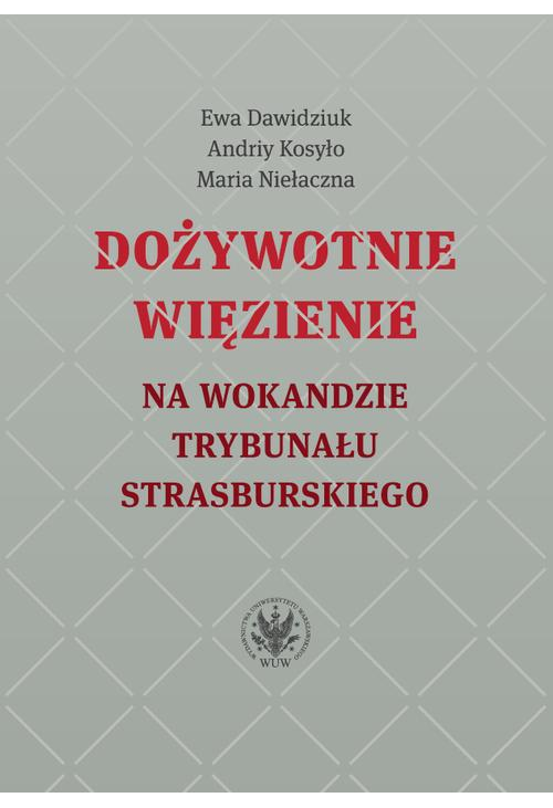 Dożywotnie więzienie na wokandzie trybunału strasburskiego