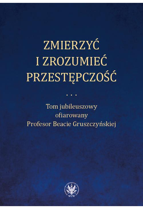 Zmierzyć i zrozumieć przestępczość