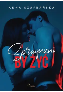 Spragnieni by żyć