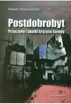 Postdobrobyt. Przyczyny i...