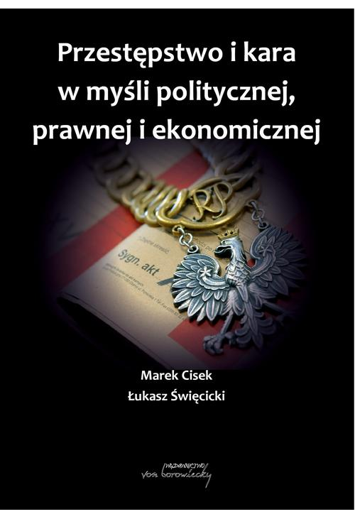 Przestępstwo i kara w myśli politycznej,prawnej i ekonomicznej