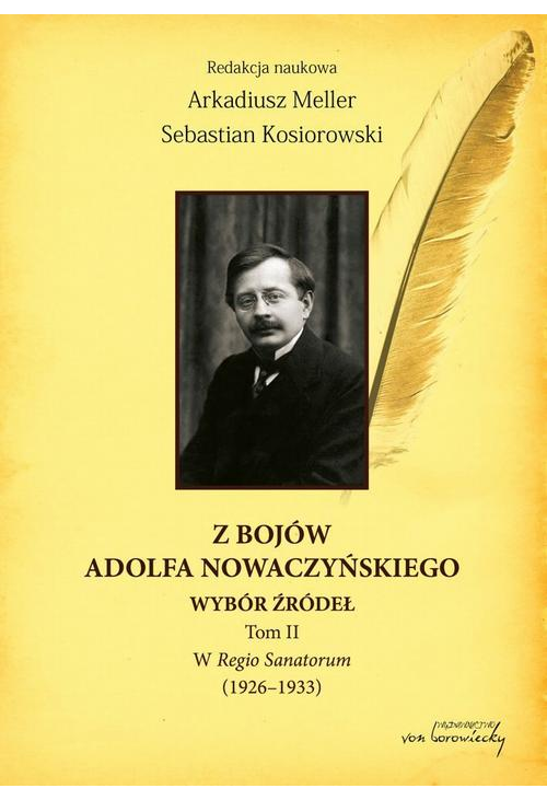 Z bojów Adolfa Nowaczyńskiego Wybór źródeł Tom 2