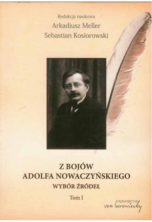 Z bojów Adolfa Nowaczyńskiego Tom 1