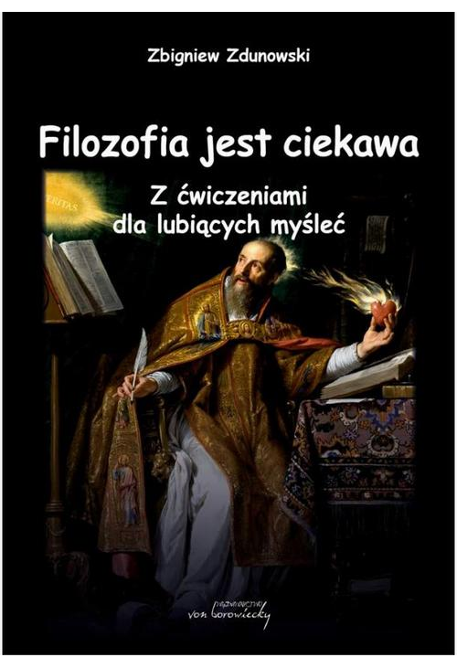 Filozofia jest ciekawa. Z ćwiczeniami dla lubiących myśleć