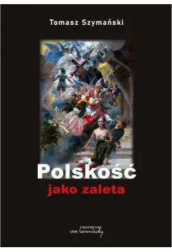 Polskość jako zaleta