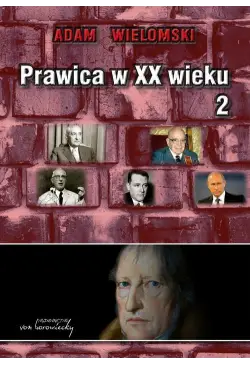 Prawica w XX wieku Tom 2