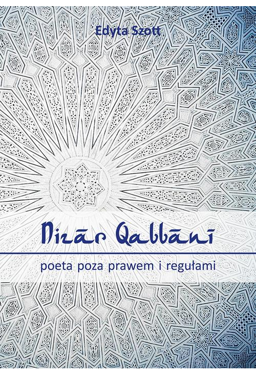 Nizar Qabbani - poeta poza prawem i regułami