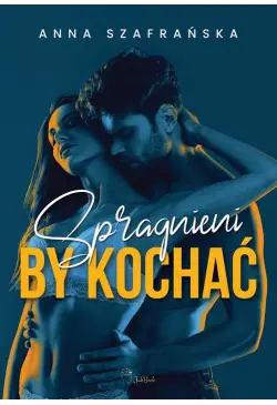 Spragnieni by kochać