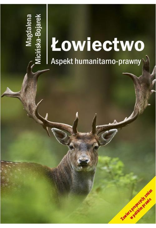 Łowiectwo. Aspekt humanitarno-prawny