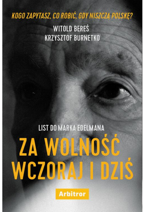 List do Marka Edelmana. Za wolność wczoraj i dziś