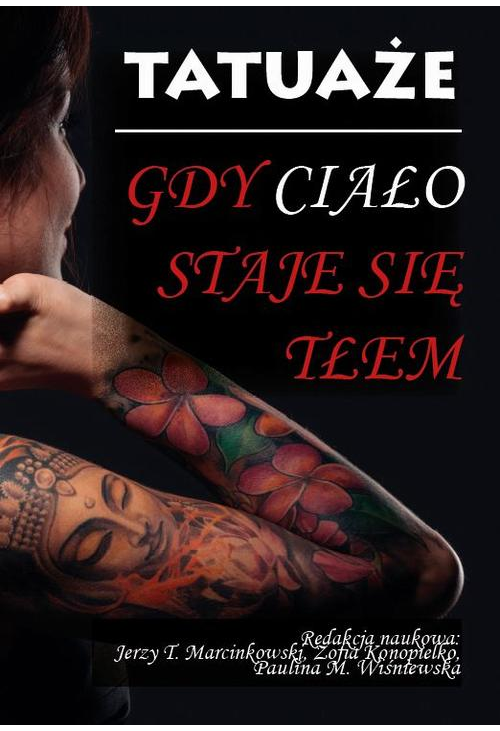 Tatuaże. Gdy ciało staje się tłem