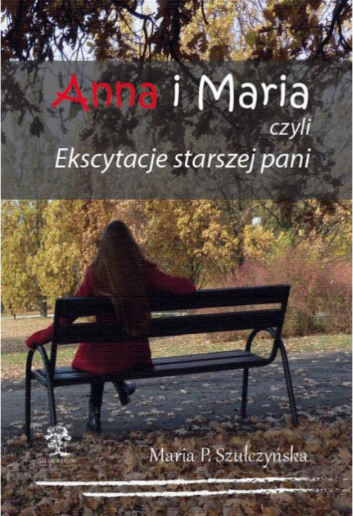 Anna i Maria czyli Ekscytacje starszej pani