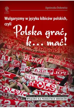 Wulgaryzmy w języku kibiców...