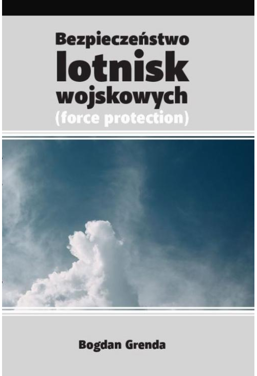 Bezpieczeństwo lotnisk wojskowych /force protection/