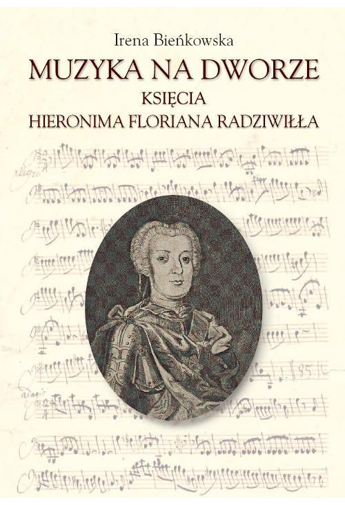 Muzyka na dworze księcia Hieronima Floriana Radziwiłła