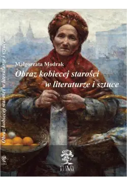 Obraz kobiecej starości w...