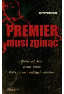 Premier musi zginąć