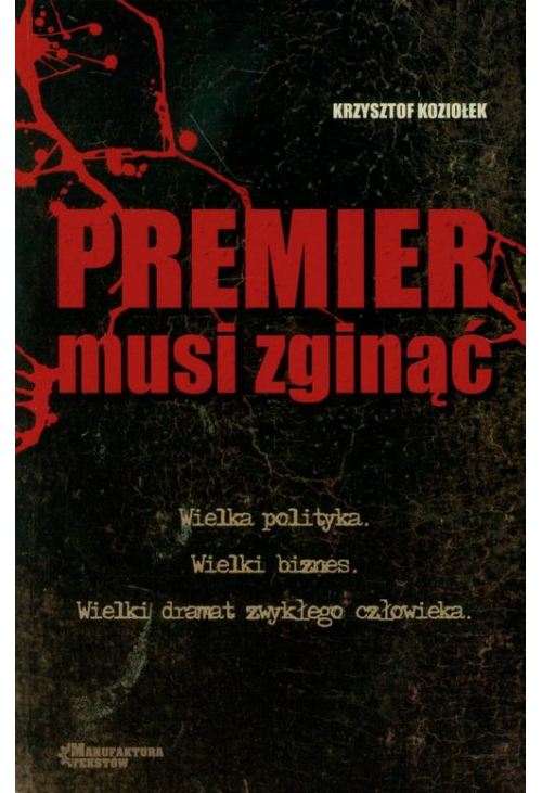 Premier musi zginąć