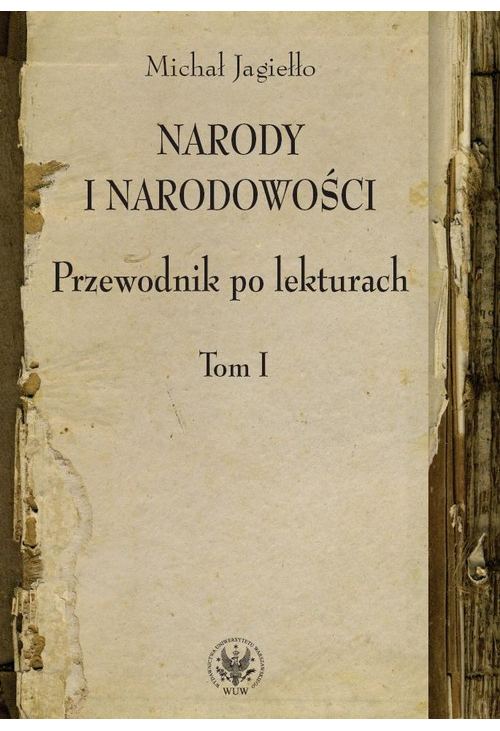 Narody i narodowości. Przewodnik po lekturach, t. 1