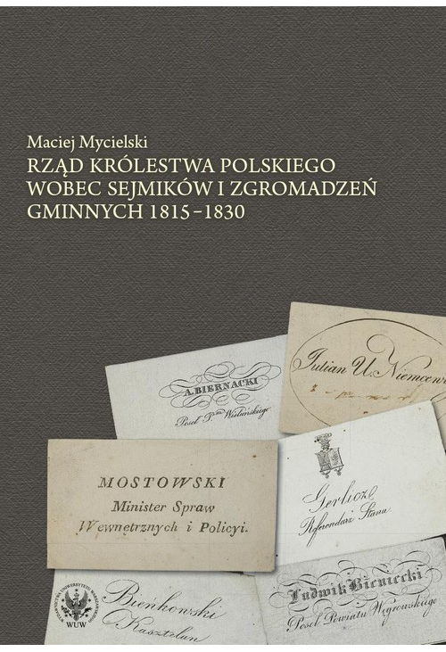 Rząd Królestwa Polskiego wobec sejmików i zgromadzeń gminnych 1815-1830