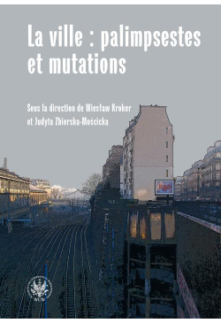 La ville : palimpsestes et...