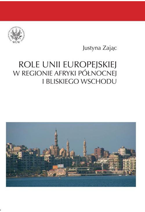 Role Unii Europejskiej w regionie Afryki Północnej i Bliskiego Wschodu