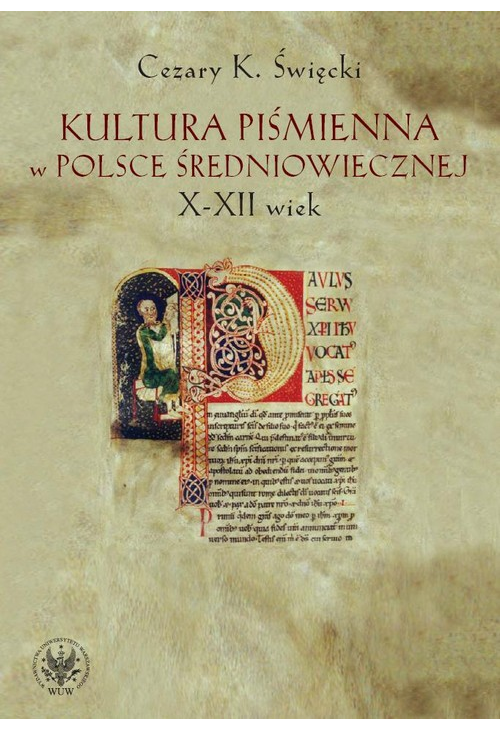 Kultura piśmienna w Polsce średniowiecznej. X-XII wiek