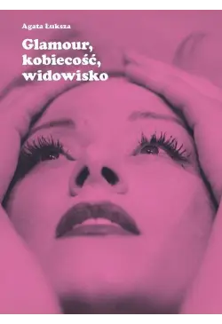 Glamour, kobiecość, widowisko