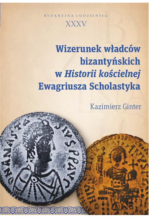 Wizerunek władców bizantyńskich w Historii kościelnej Ewagriusza Scholastyka